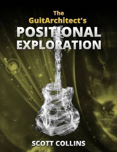 Cover image for The GuitArchitect's Positional Exploration