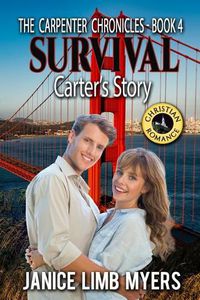 Cover image for Survival - Carter's Story, The Carpenter Chronicles Book 4: A Christian Romance