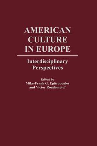 Cover image for American Culture in Europe: Interdisciplinary Perspectives