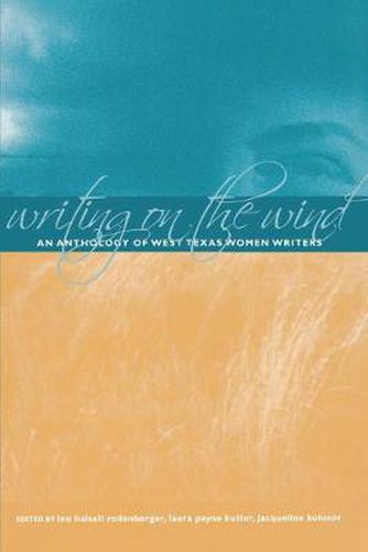 Cover image for Writing on the Wind: An Anthology of West Texas Women Writers