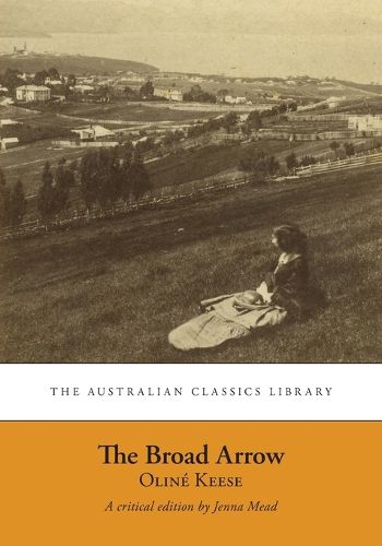 The Broad Arrow: Being Passages from the History of Maida Gwynnham, a Lifer