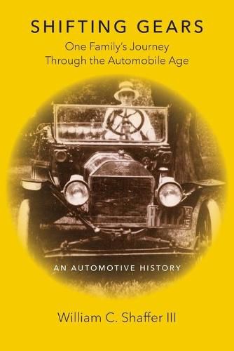 Cover image for Shifting Gears: One Family's Journey Through the Automobile Age