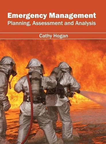 Cover image for Emergency Management: Planning, Assessment and Analysis