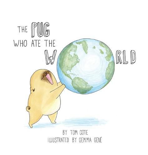 Cover image for The Pug Who Ate The World