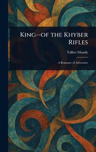 Cover image for King--of the Khyber Rifles