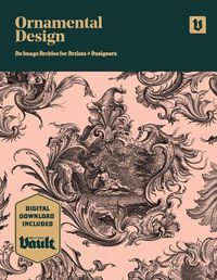 Cover image for Ornamental Design: An Image Archive and Drawing Reference Book for Artists, Designers and Craftsmen