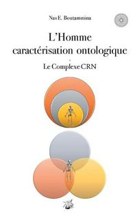 Cover image for L'Homme caracterisation ontologique - Le Complexe CRN: Le Complexe CRN