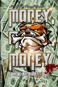 Cover image for Money, Money, Money... Where's My Money Fool?