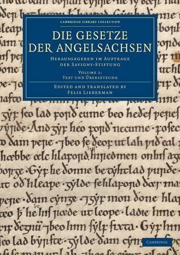 Die Gesetze der Angelsachsen: Herausgegeben im Auftrage der Savigny-Stiftung