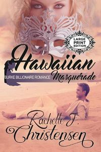 Cover image for Hawaiian Masquerade: Large Print Edition