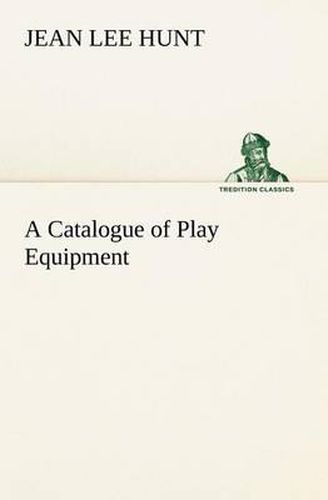 Cover image for A Catalogue of Play Equipment