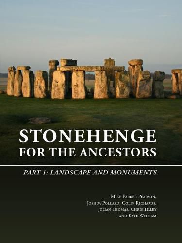 Stonehenge for the Ancestors: Part 1: Landscape and Monuments