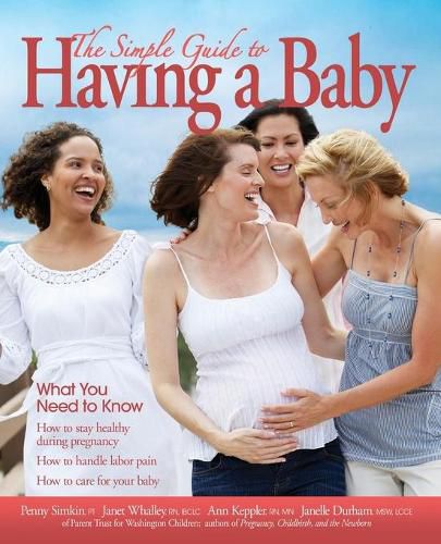 Cover image for The Simple Guide to Having a Baby (2016): What You Need to Know