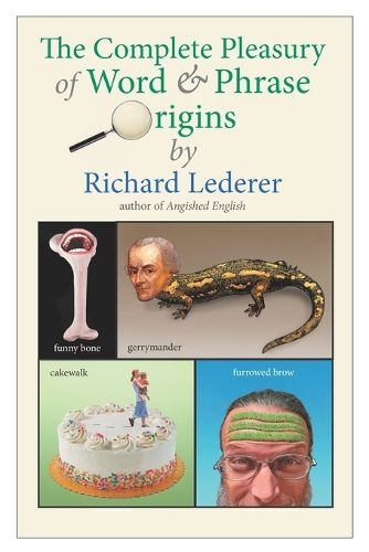Cover image for The Complete Pleasury of Word and Phrase Origins