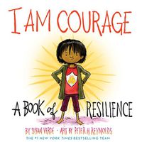 Cover image for I Am Courage: A Book of Resilience