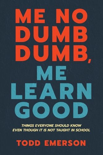 Cover image for Me No Dumb Dumb, Me Learn Good