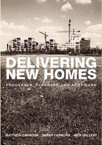 Cover image for Delivering New Homes: Planning, Processes and Providers