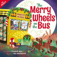 Cover image for The Merry Wheels on the Bus (a Holiday Wheels on the Bus Book)