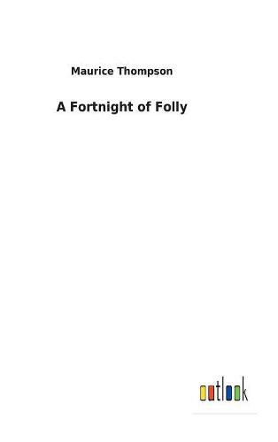 A Fortnight of Folly