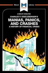 Cover image for An Analysis of Charles P. Kindleberger's Manias, Panics, and Crashes: A History of Financial Crises: A History of Financial Crises
