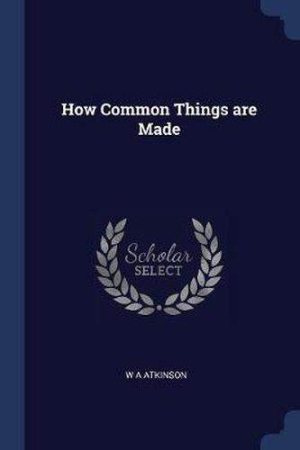 Cover image for How Common Things Are Made