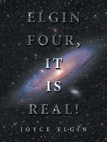 Cover image for Elgin Four, It Is Real!