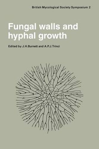 Cover image for Fungal Walls and Hyphal Growth: Symposium of The British Mycological Society Held at Queen Elizabeth College London, April 1978