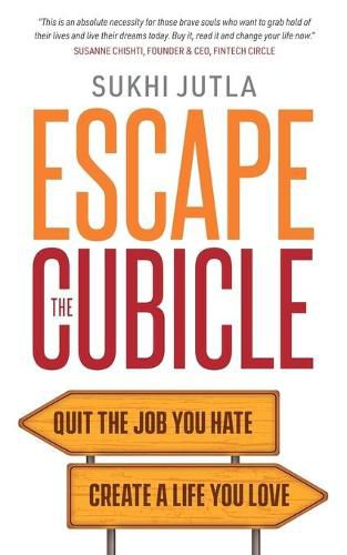 Cover image for Escape the Cubicle: Quit the Job You Hate, Create a Life You Love
