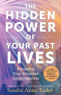 Cover image for The Hidden Power of Your Past Lives