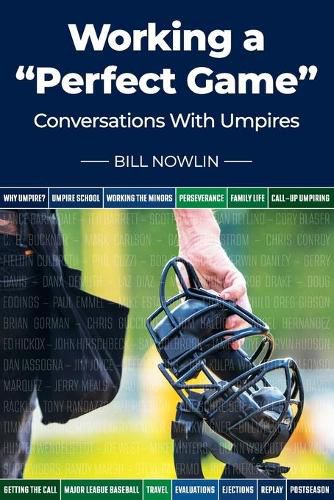 Working a  Perfect Game: Conversations with Umpires