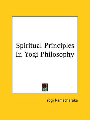 Cover image for Spiritual Principles in Yogi Philosophy