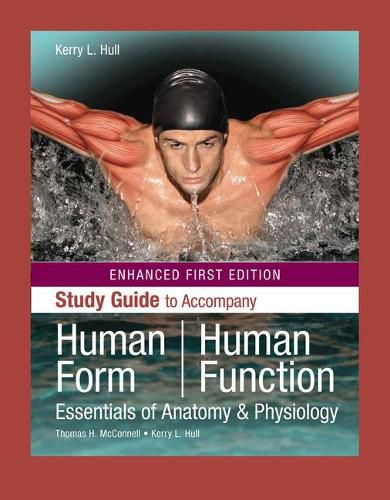 Human Form, Human Function: Essentials Of Anatomy  &  Physiology, Enhanced Edition