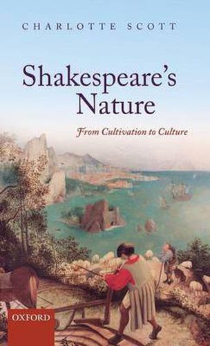 Cover image for Shakespeare's Nature: From Cultivation to Culture