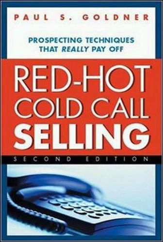 Cover image for Red-Hot Cold Call Selling: Prospecting Techniques That Really Pay Off