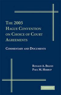 Cover image for The 2005 Hague Convention on Choice of Court Agreements: Commentary and Documents