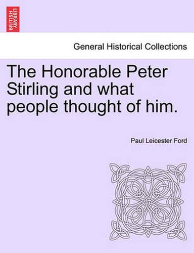 Cover image for The Honorable Peter Stirling and What People Thought of Him.