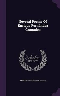 Cover image for Several Poems of Enrique Fernandez Granados