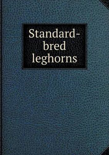 Cover image for Standard-bred leghorns