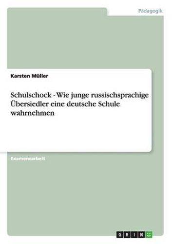 Cover image for Schulschock - Wie junge russischsprachige UEbersiedler eine deutsche Schule wahrnehmen