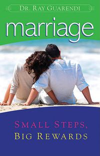 Cover image for Marriage: Small Steps, Big Rewards