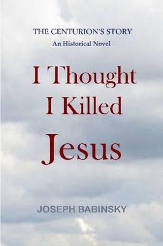 Cover image for I Thought I Killed Jesus