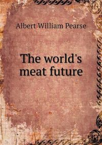 Cover image for The world's meat future