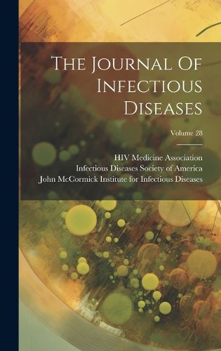Cover image for The Journal Of Infectious Diseases; Volume 28