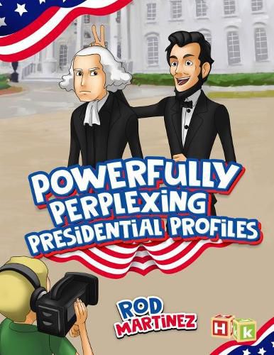 Cover image for Powerfully Perplexing Presidential Profiles