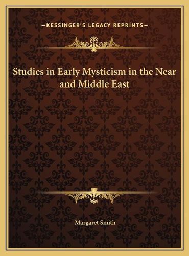 Studies in Early Mysticism in the Near and Middle East Studies in Early Mysticism in the Near and Middle East