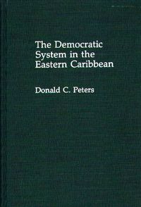 Cover image for The Democratic System in the Eastern Caribbean