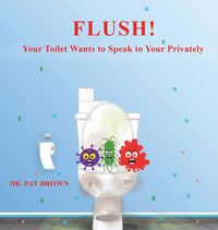 Cover image for Flush!