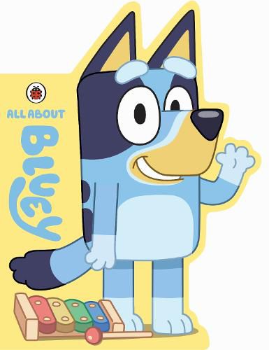 Cover image for Bluey: All About Bluey: A Bluey-Shaped Board Book