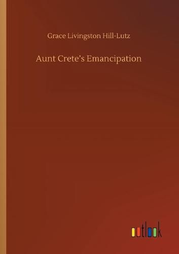 Cover image for Aunt Crete's Emancipation