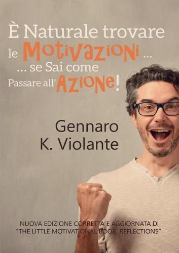 Cover image for E Naturale trovare le Motivazioni ... ... se Sai come Passare all'Azione!